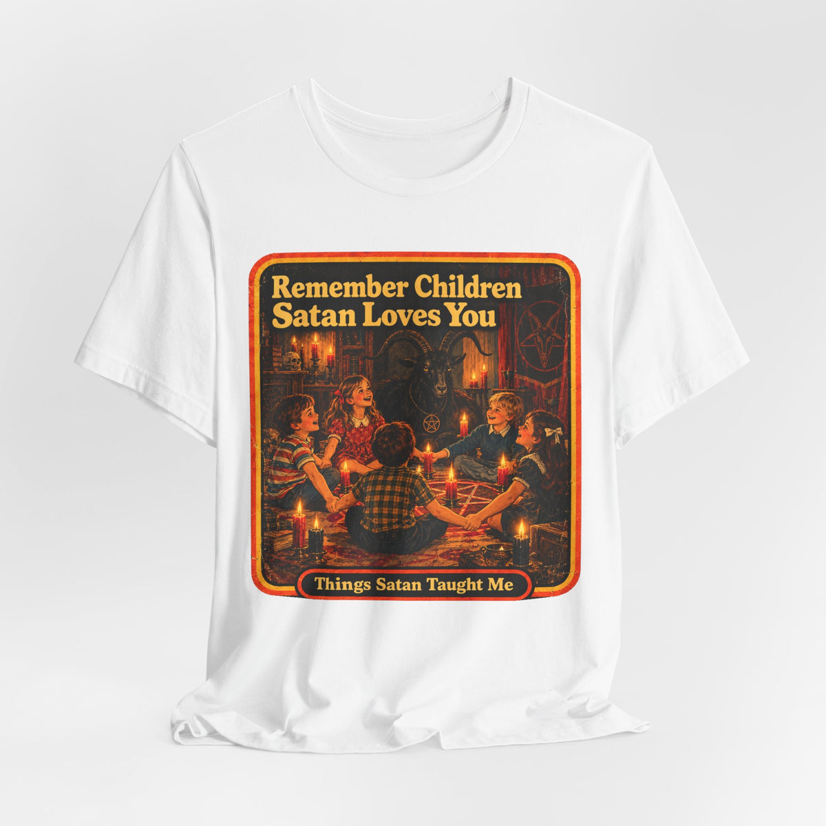 Remember Children. Satan Loves You Unisex Tee in White, view 4