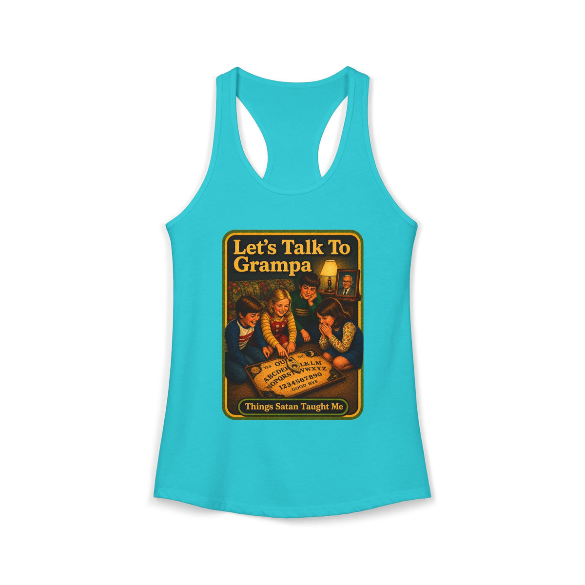 Let's Talk To Grampa Racerback Tank in Tahiti Blue, front