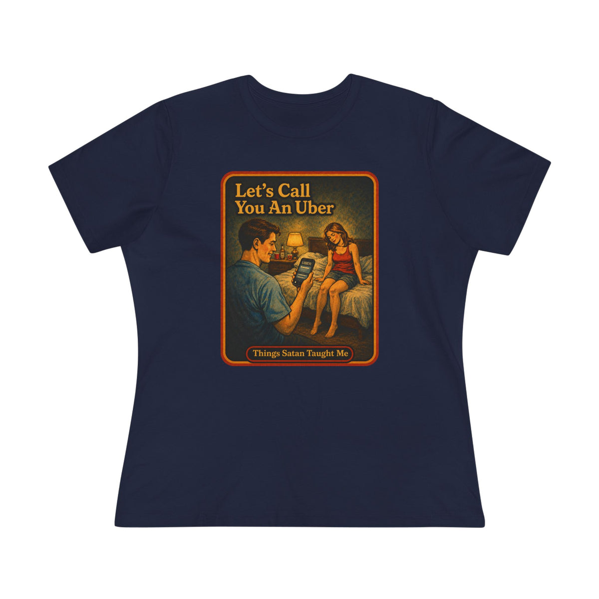 Let's Call You An Uber Women's Tee in Navy, front