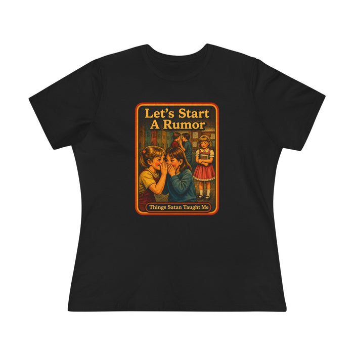 Let's Start A Rumor Women's Tee in black