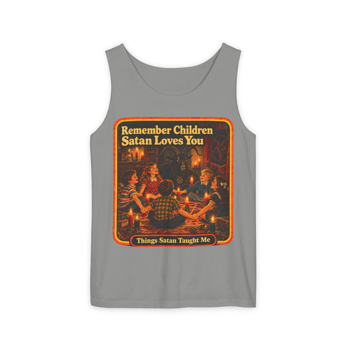 Remember Children Satan Loves You Men's Wife Beater | Things Satan Taught Me  in Granite, front