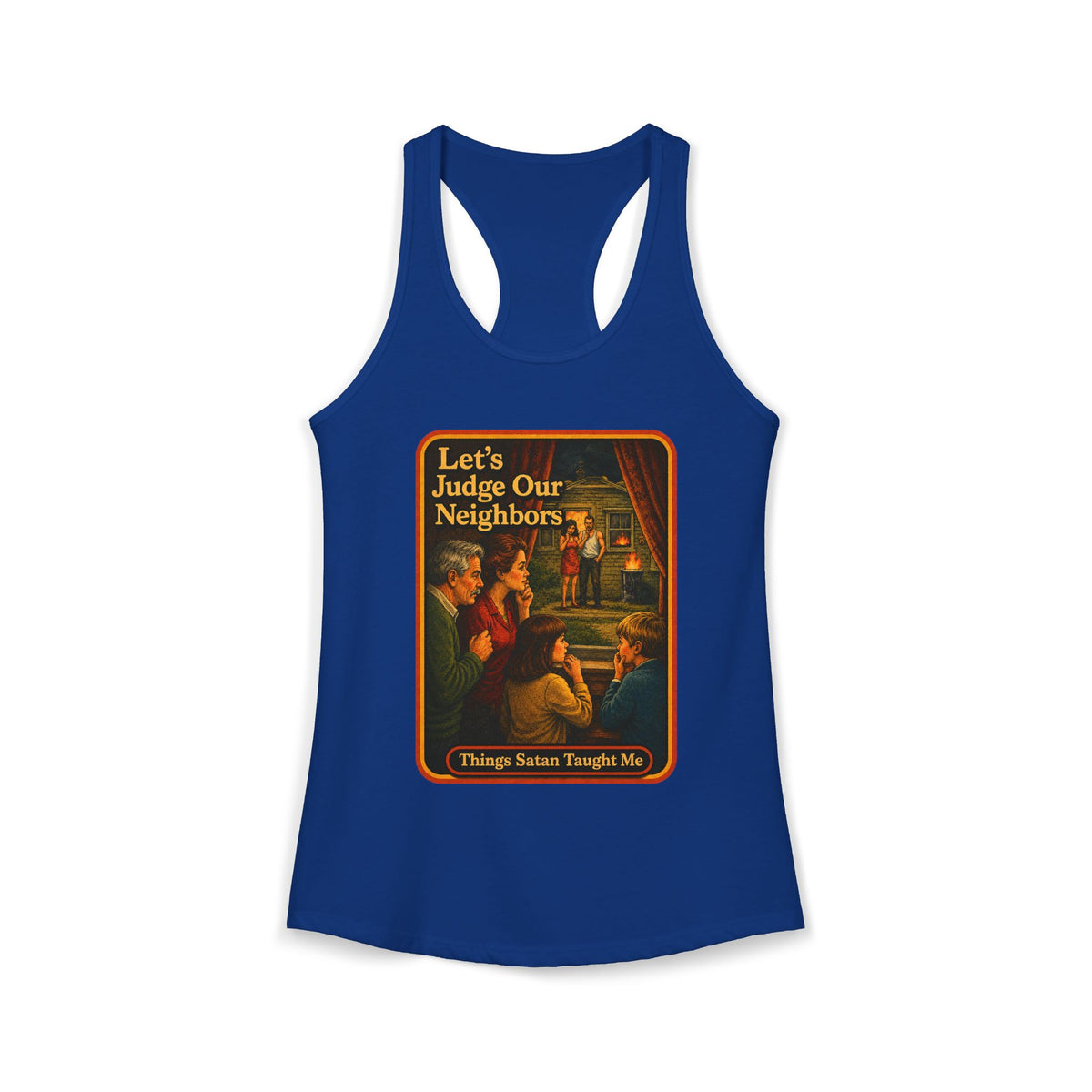 Let's Judge Our Neighbors Racerback Tank in Royal, front