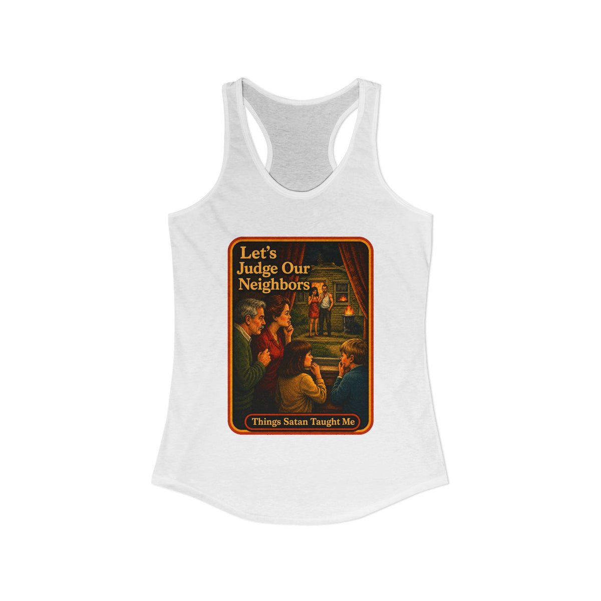 Let's Judge Our Neighbors Racerback Tank in White, view 2