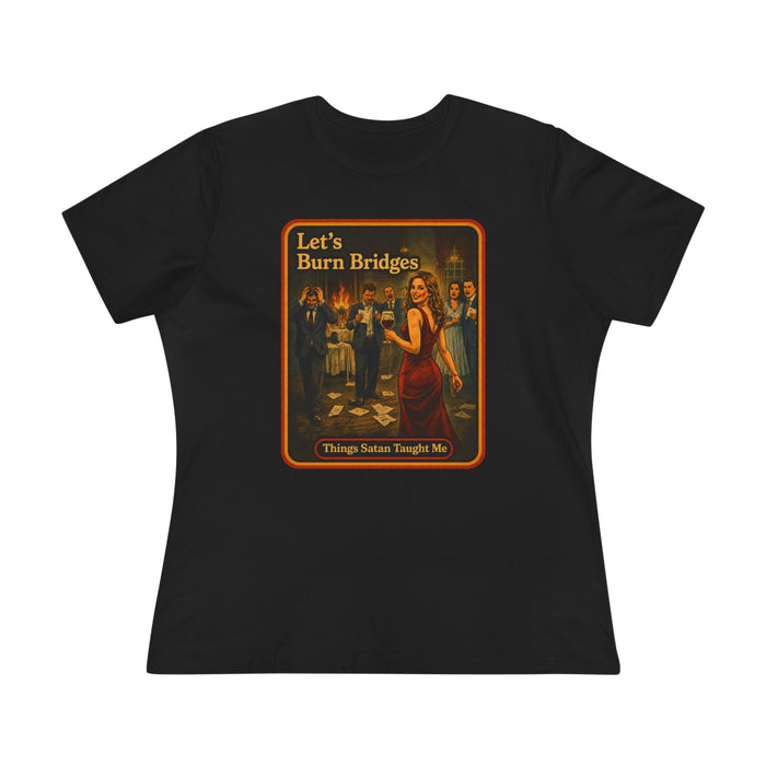 Let's Burn Bridges Women's Tee in black