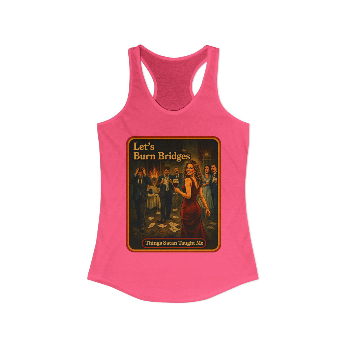 Let's Burn Bridges Racerback Tank in Hot Pink, view 2