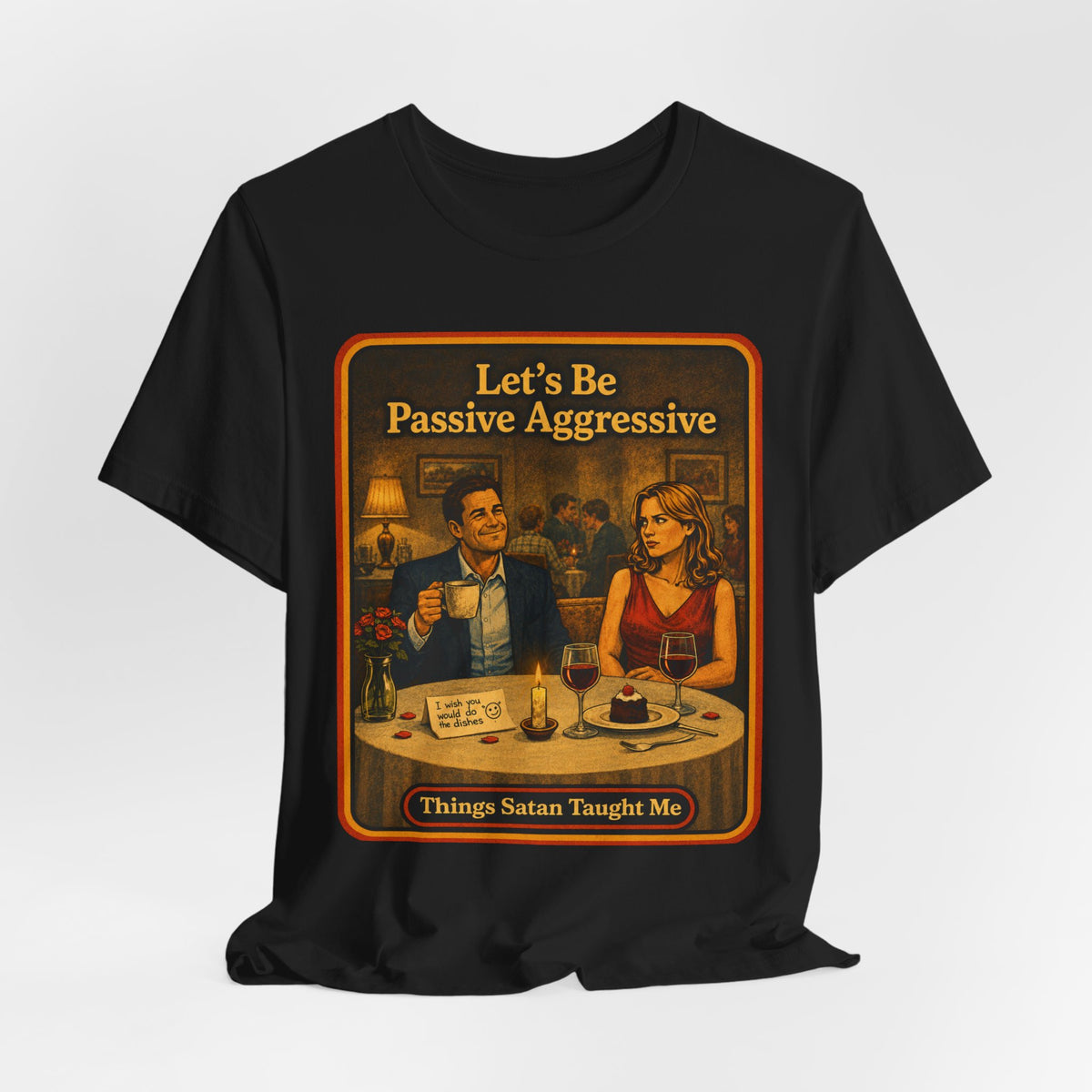 Let's Be Passive Aggressive Unisex Tee in Black, view 4