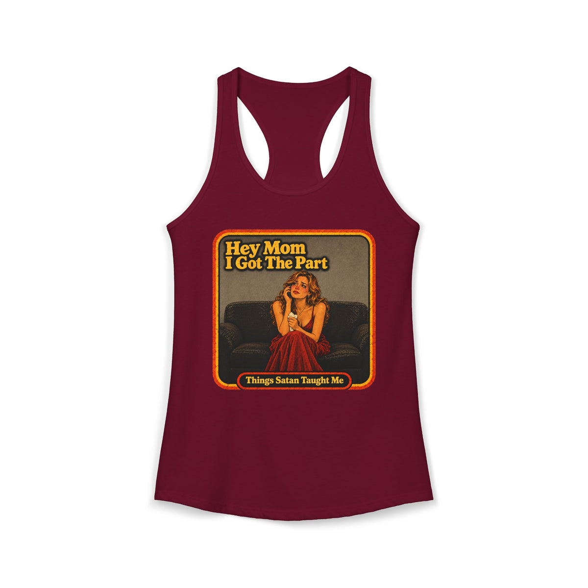 Hey Mom I Got The Part Women's Racerback Tank | Things Satan Taught Me  in Cardinal Red, front