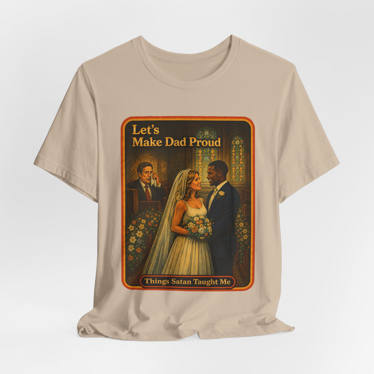 Let's Make Dad Proud No. 2 Unisex Tee in Tan, view 4