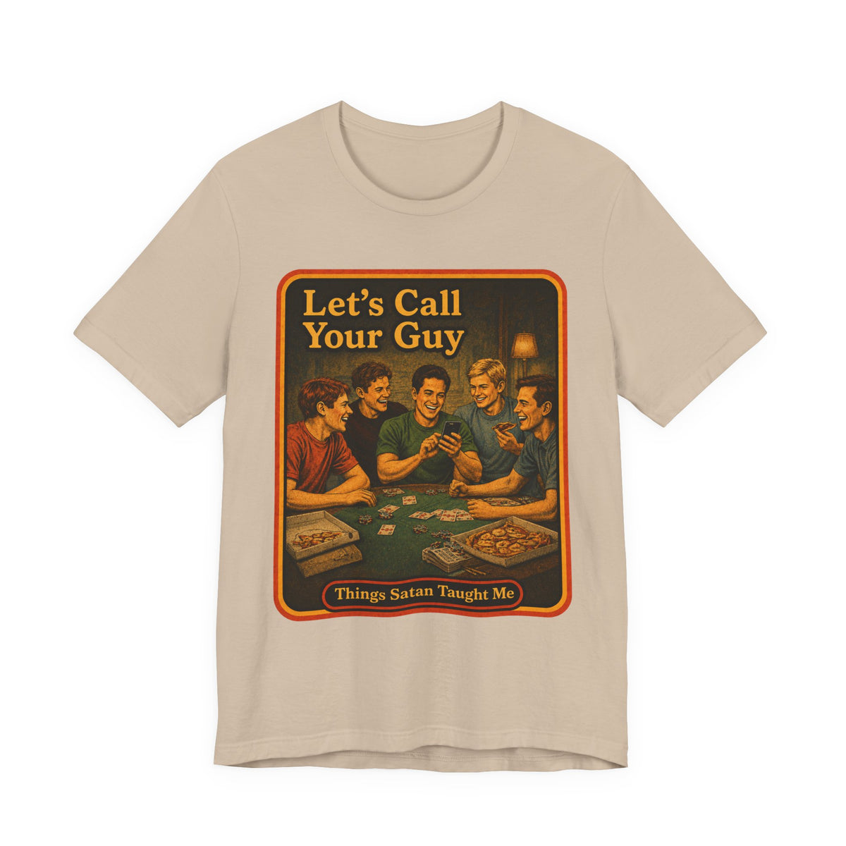 Let's Call Your Guy Unisex Tee in Tan, front