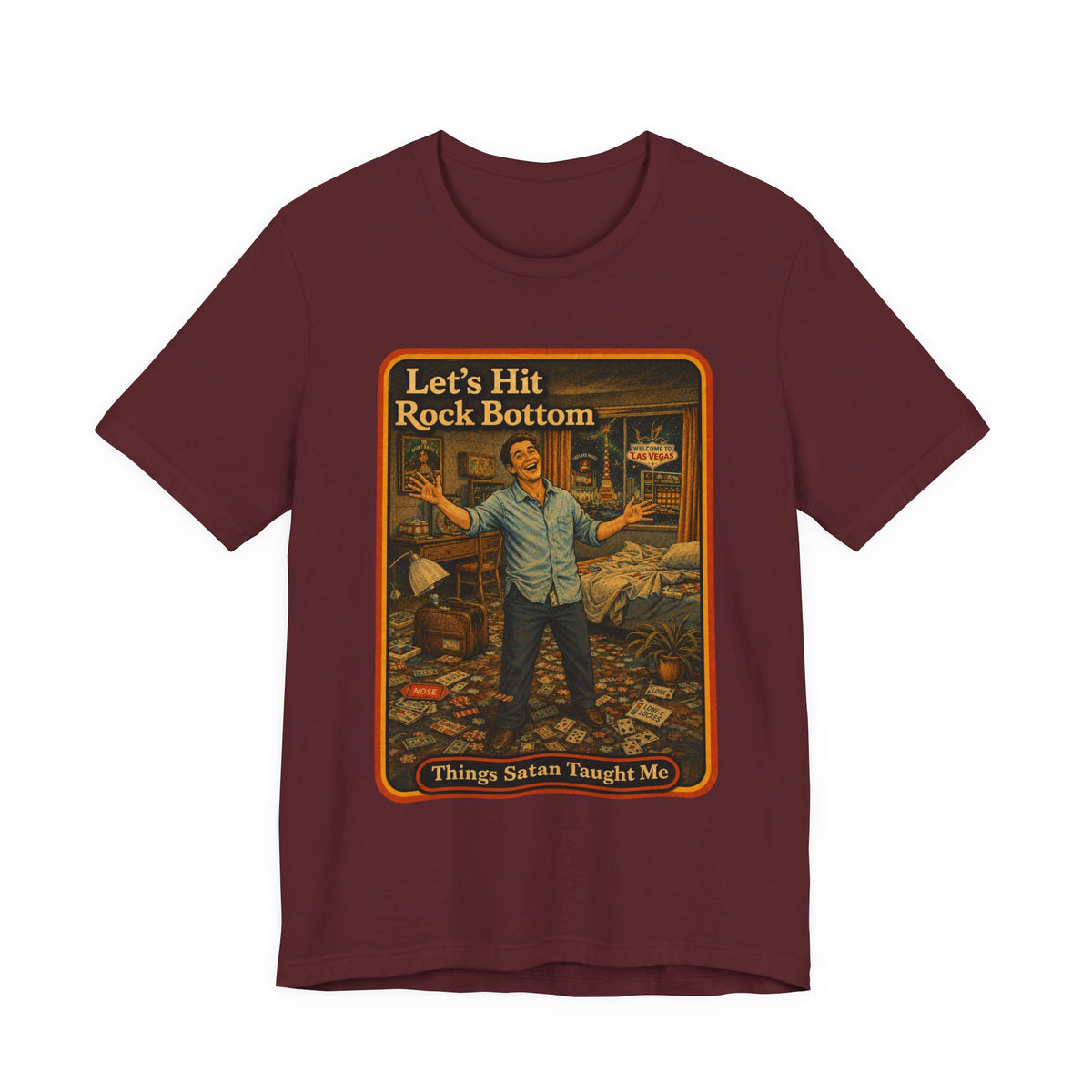 Let's Hit Rock Bottom Unisex Tee in Maroon, front
