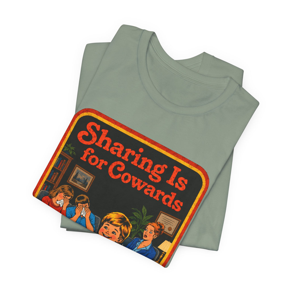 Sharing Is For Cowards Unisex Tee in Sage, view 3