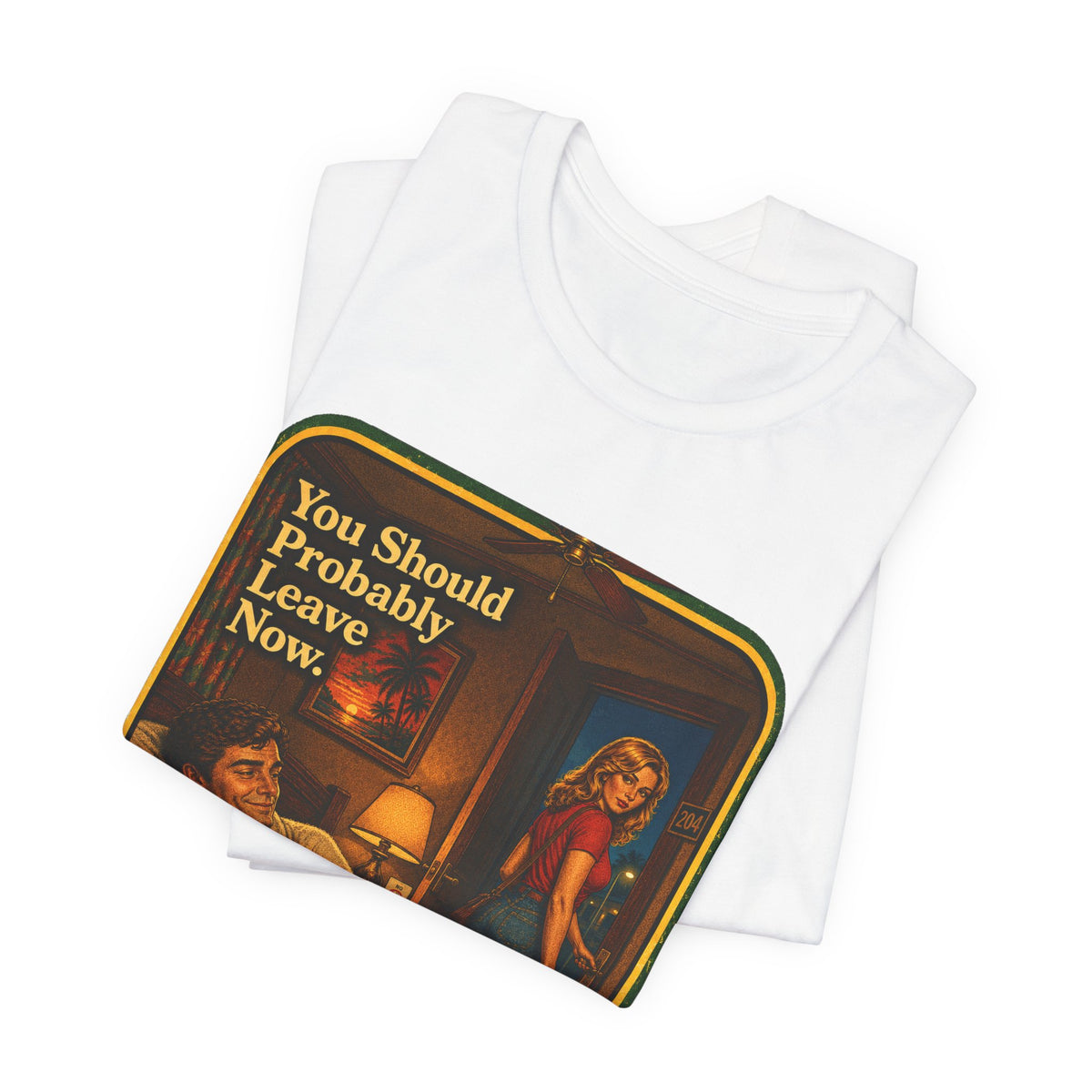 You Should Probably Leave Now Unisex Tee in White, view 3