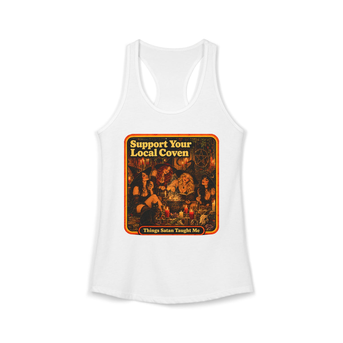 Support Your Local Coven Women's Racerback Tank | Things Satan Taught Me  in White, front