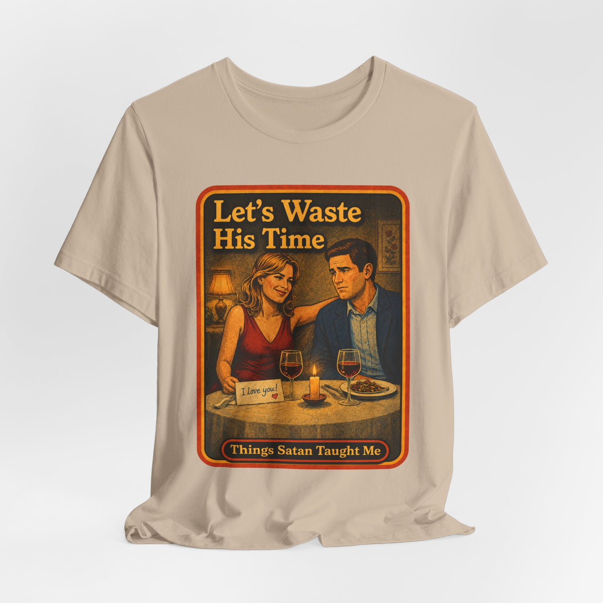 Let's Waste His Time Unisex Tee in Tan, view 4