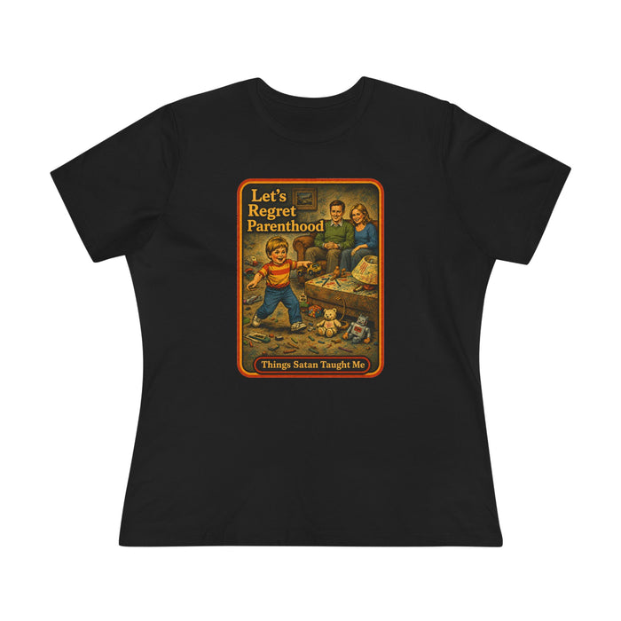 Let's Regret Parenthood Women's Tee in black