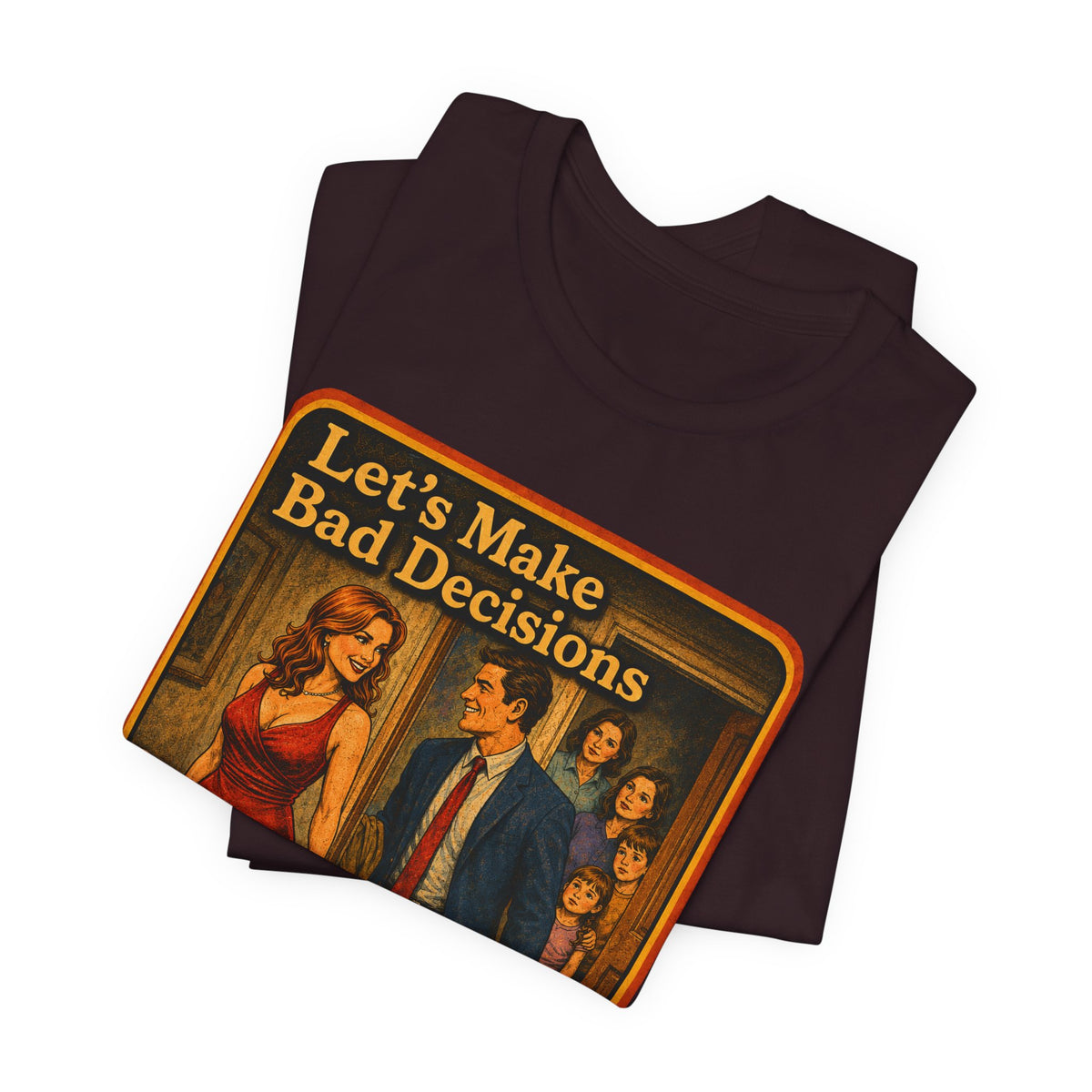 Let's Make Bad Decisions Unisex Tee in Oxblood Black, view 3