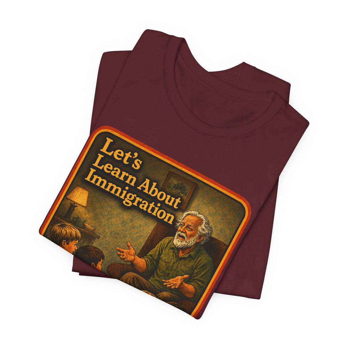 Let's Learn About Immigration Unisex Tee in Maroon, view 3