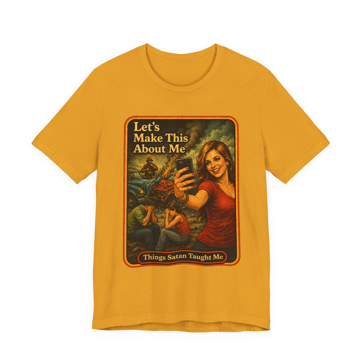 Let's Make This About Me Unisex Tee in Mustard, front