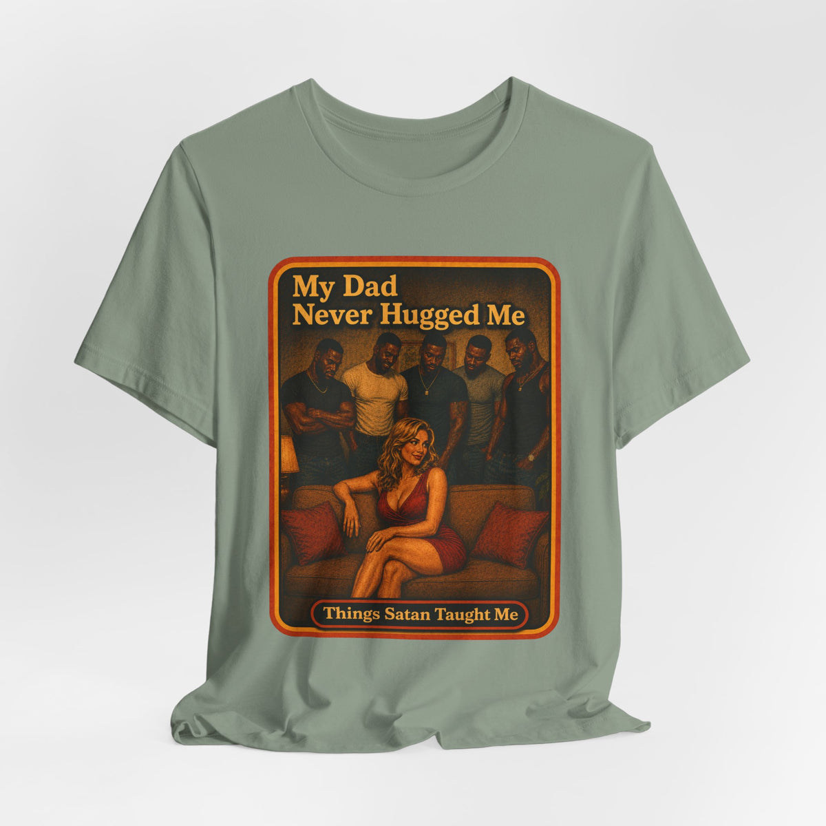 My Dad Never Hugged Me Unisex Tee in Sage, view 4