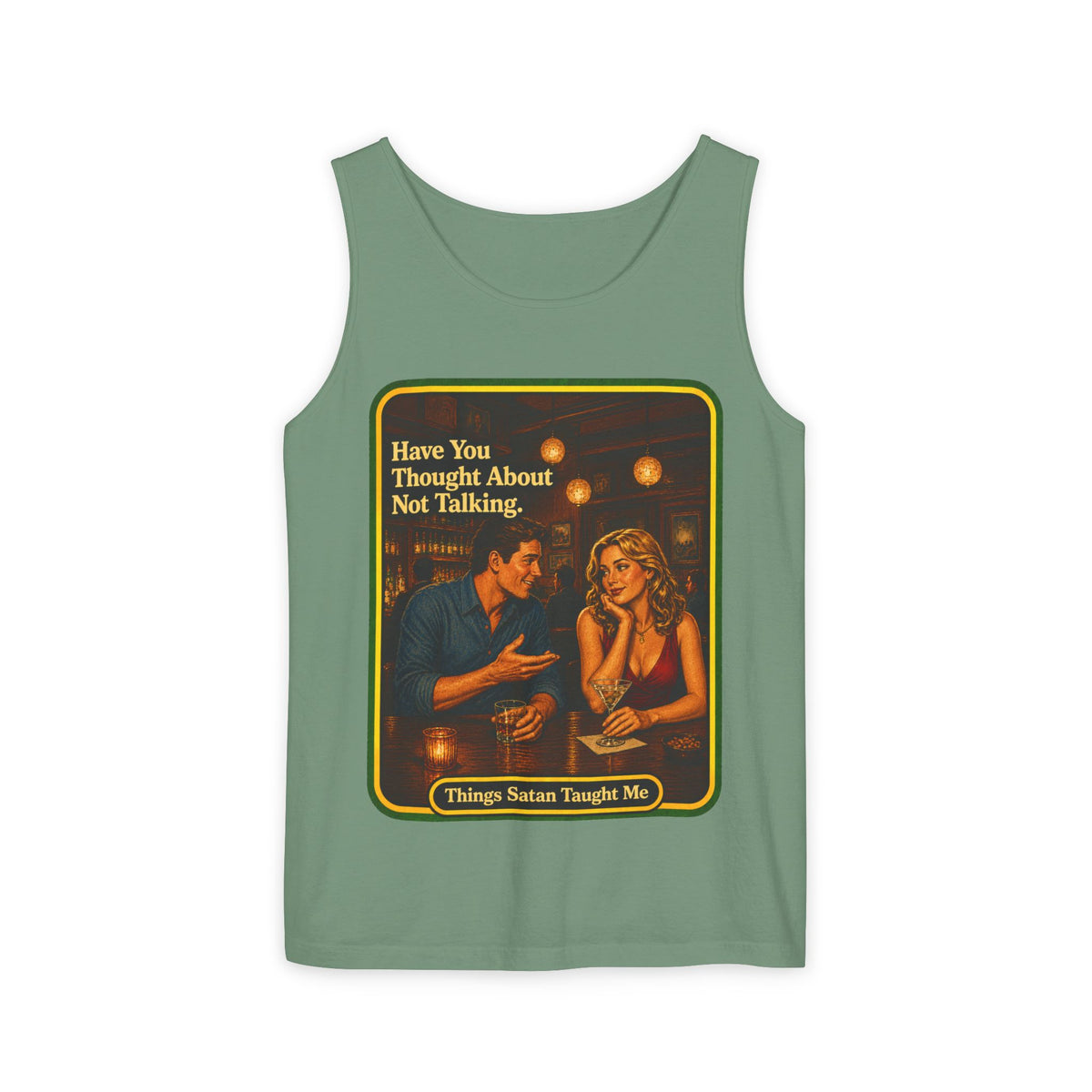 Have You Thought About Not Talking Wife Beater in Light Green, front