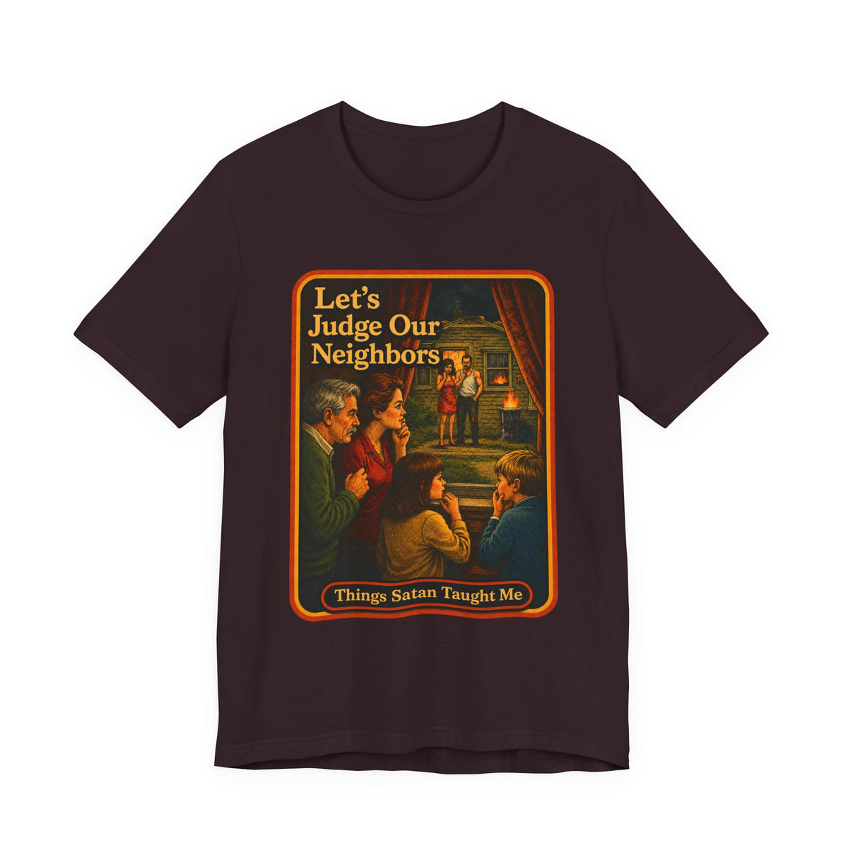 Let's Judge Our Neighbors Unisex Tee in Oxblood Black, front