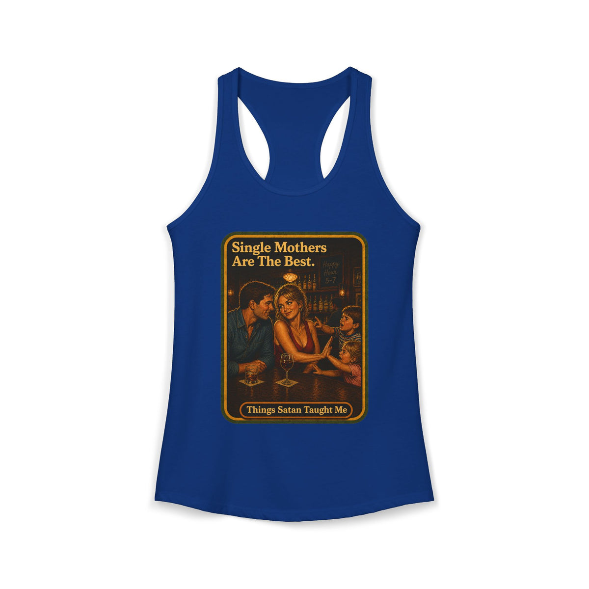 Single Mothers Are The Best Racerback Tank in Royal, front