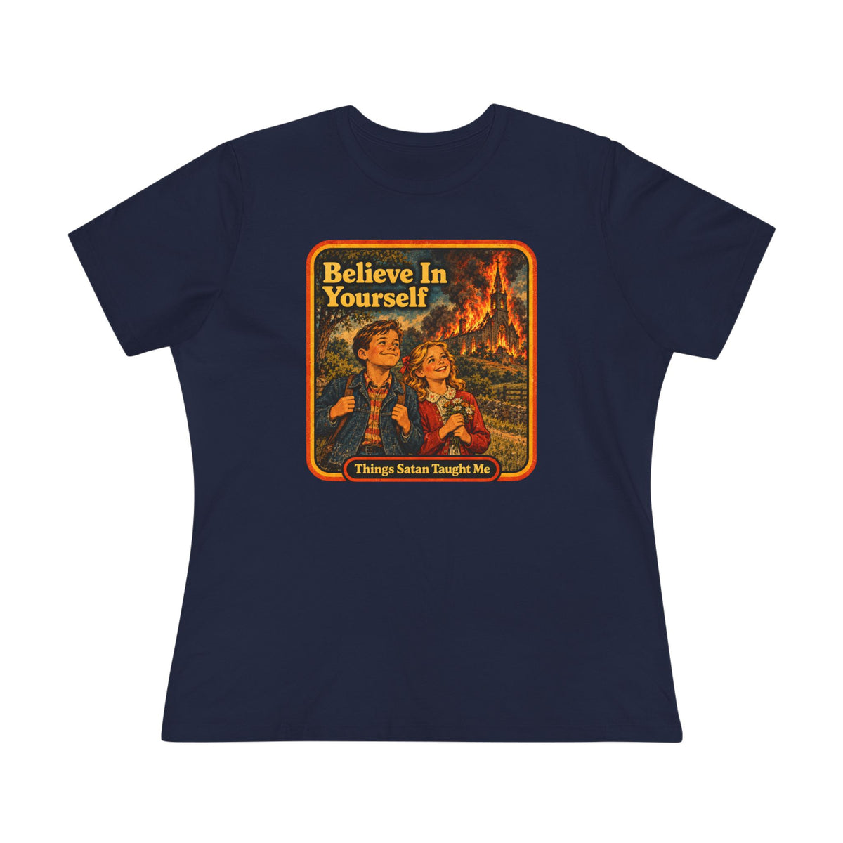 Believe In Yourself Women's Cotton Tee | Things Satan Taught Me  in Navy, front