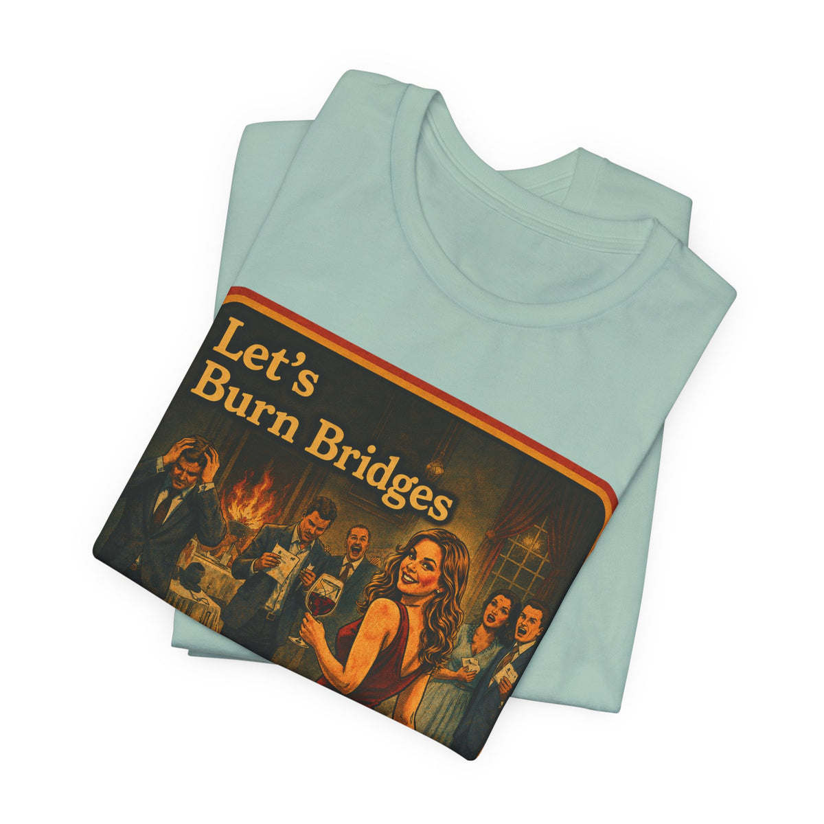 Let's Burn Bridges Unisex Tee in Dusty Blue, view 3