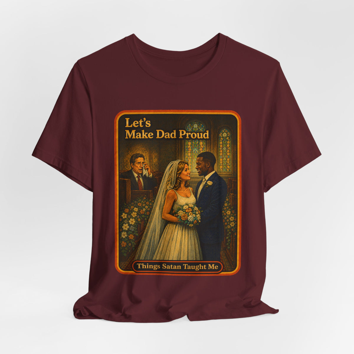 Let's Make Dad Proud No. 2 Unisex Tee in Maroon, view 4