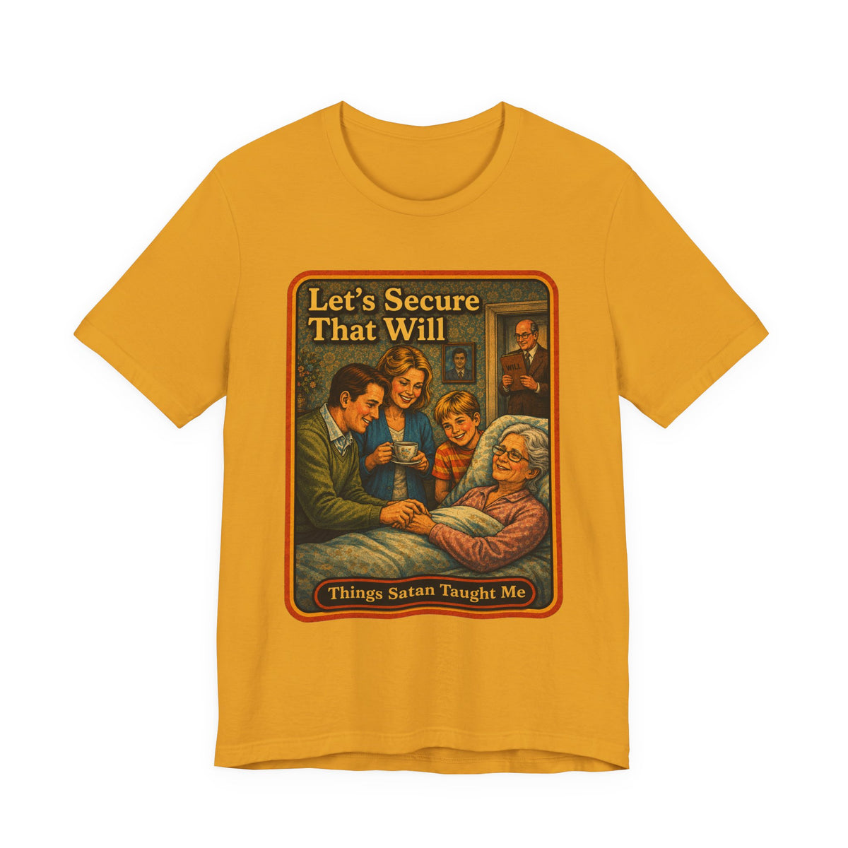 Let's Secure That Will Unisex Tee in Mustard, front