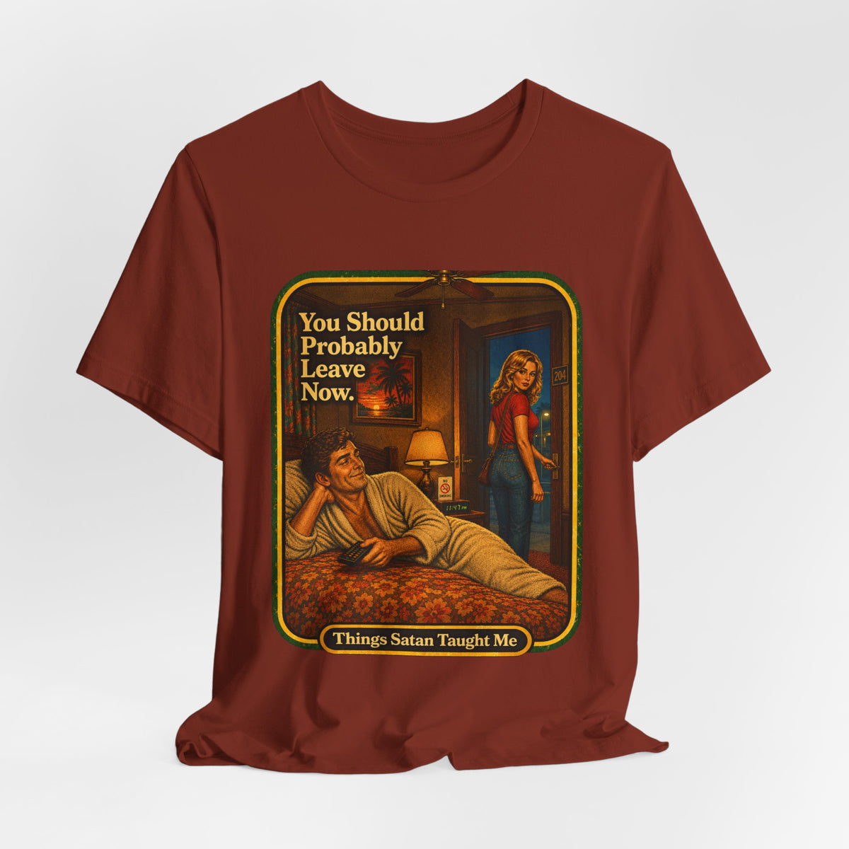 You Should Probably Leave Now Unisex Tee in Rust, view 4