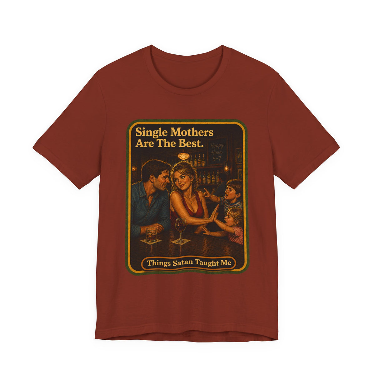 Single Mothers Are The Best Unisex Tee in Rust, front