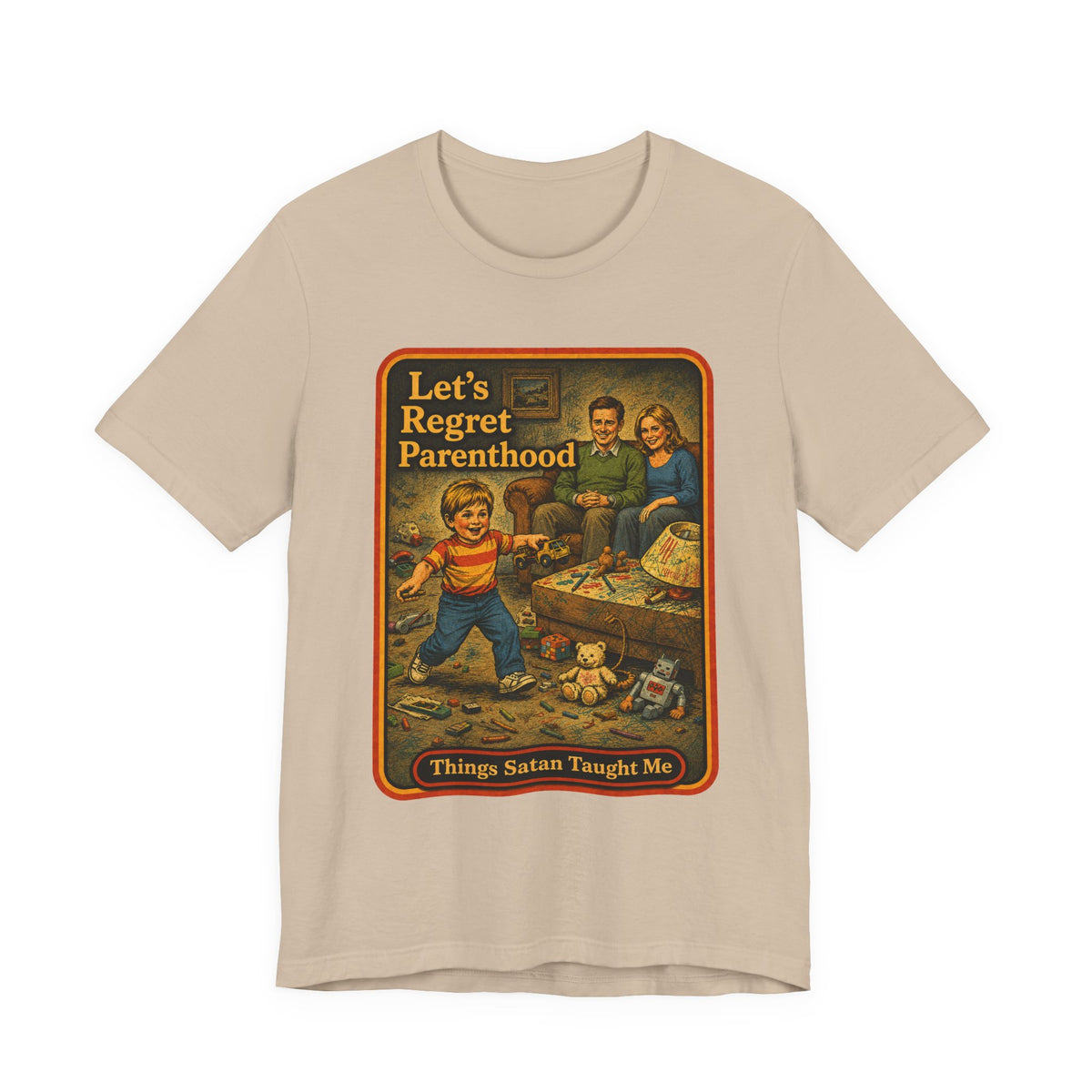 Let's Regret Parenthood Unisex Tee in Tan, front