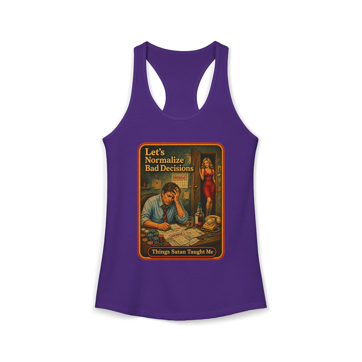 Let's Normalize Bad Decisions Racerback Tank in Purple Rush, front