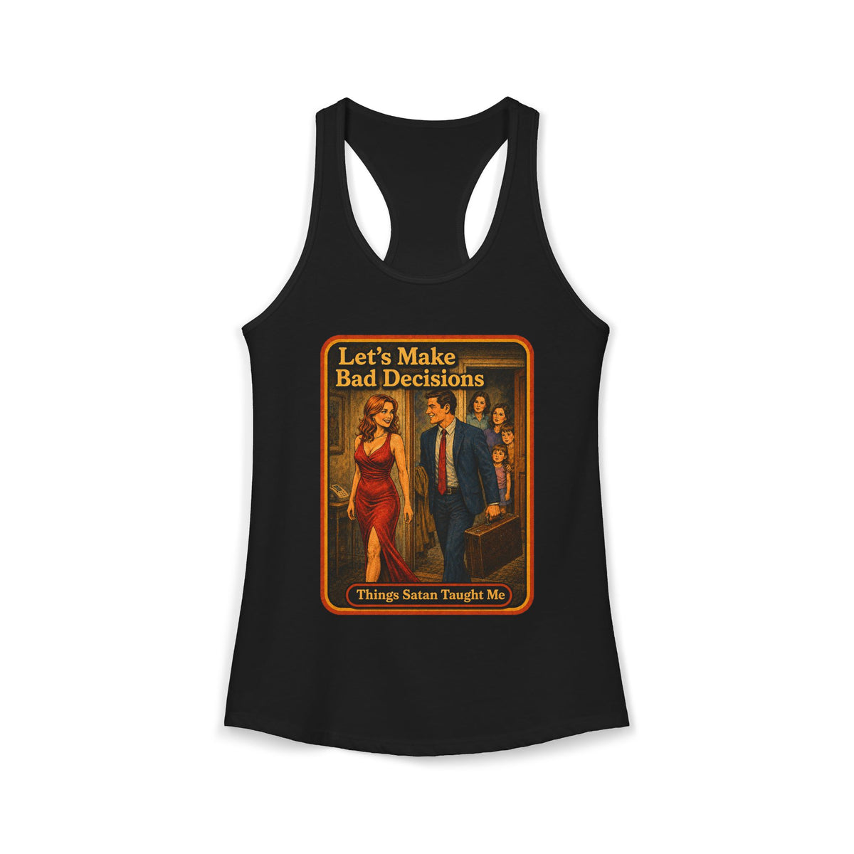 Let's Make Bad Decisions Racerback Tank in Black, front
