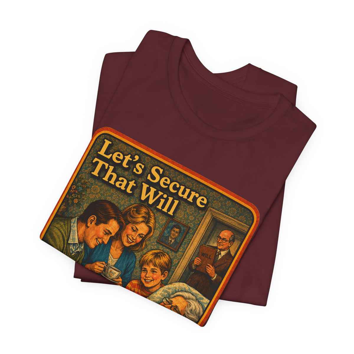 Let's Secure That Will Unisex Tee in Maroon, view 3