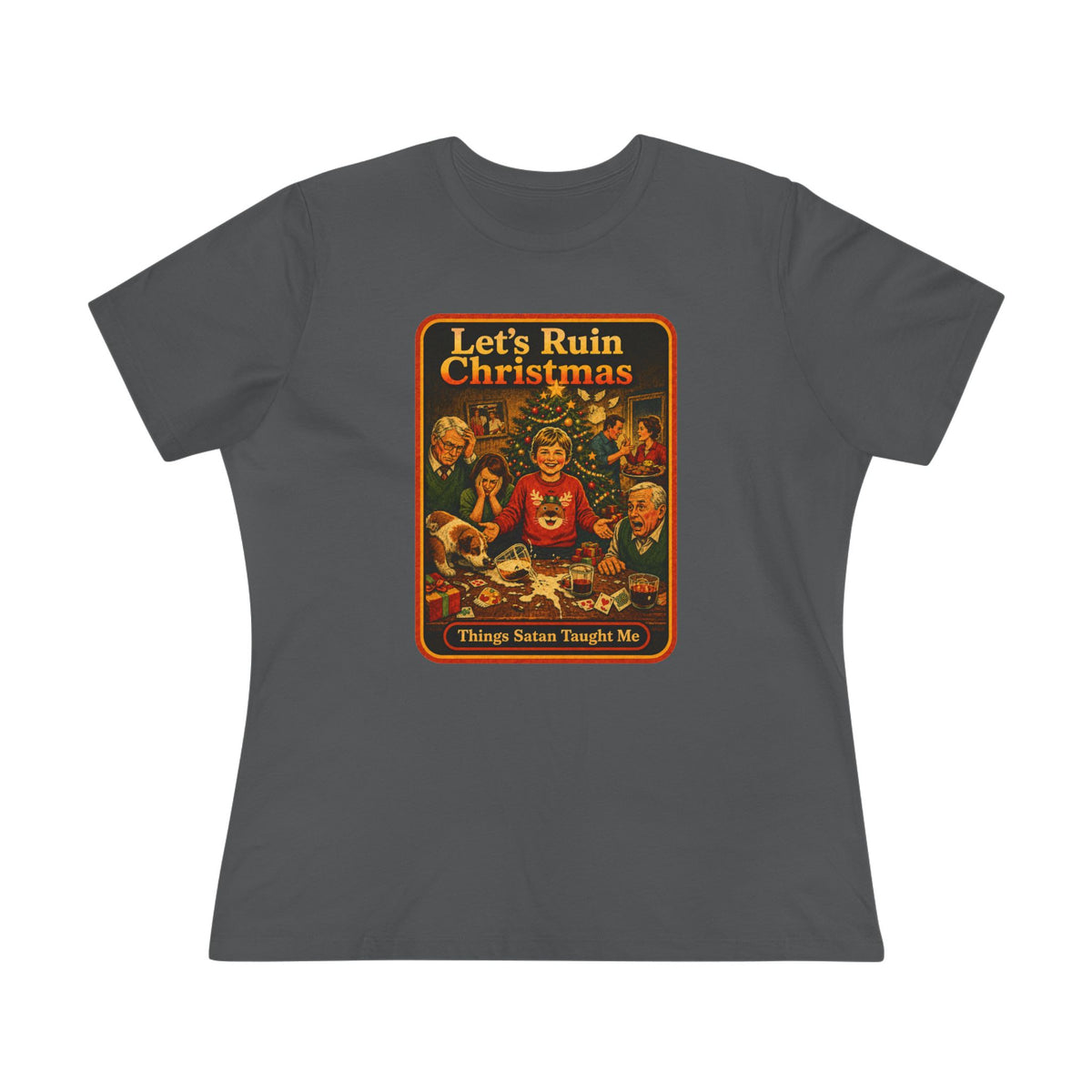 Let's Ruin Christmas Women's Tee in Asphalt, front