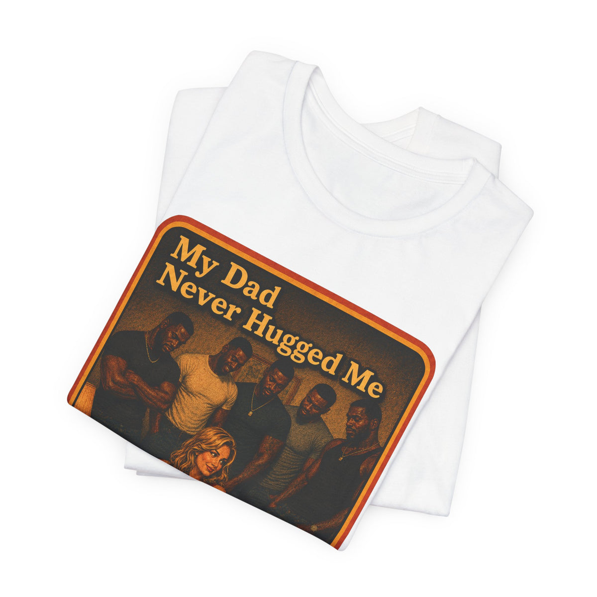 My Dad Never Hugged Me Unisex Tee in White, view 3