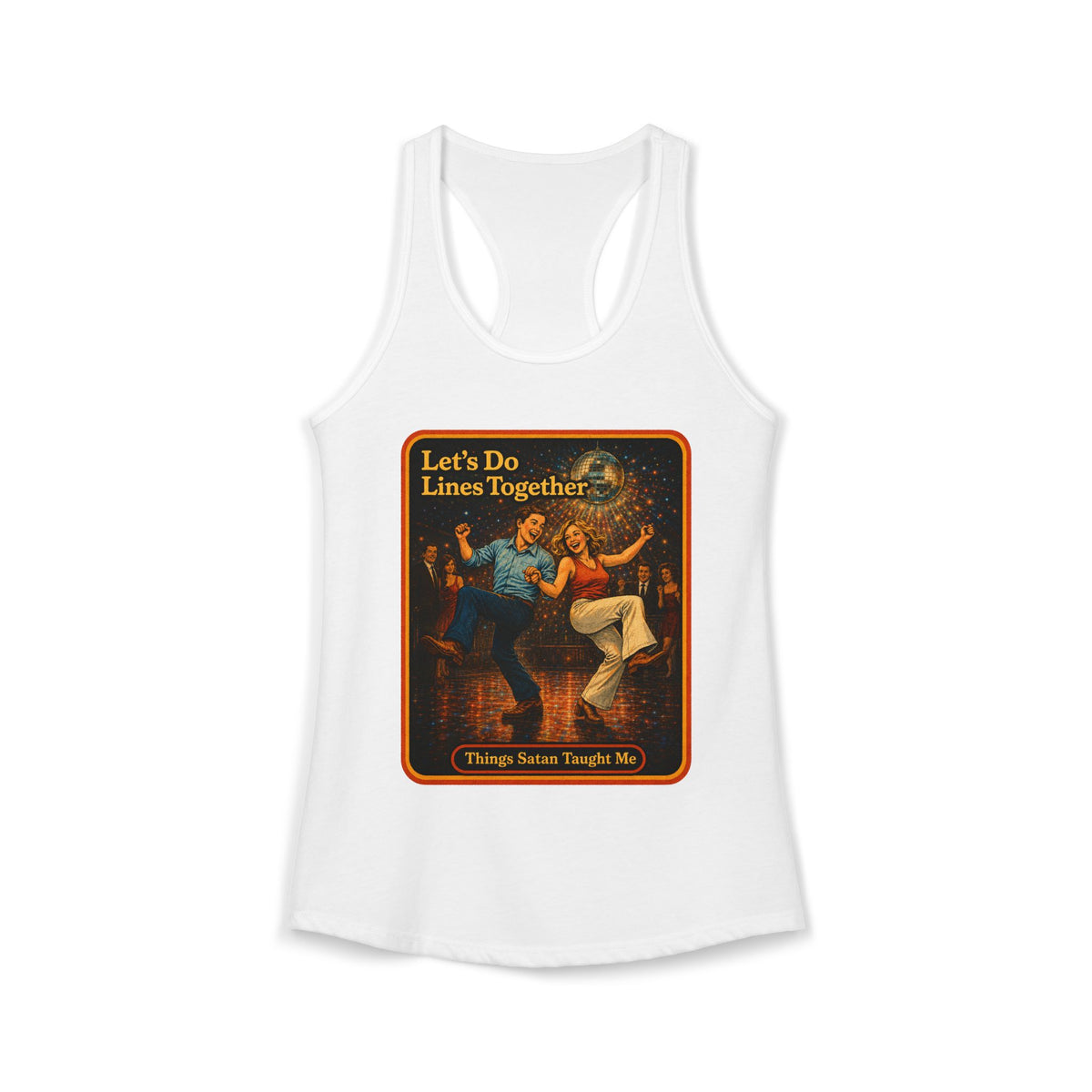 Let's Do Lines Together Racerback Tank in White, front