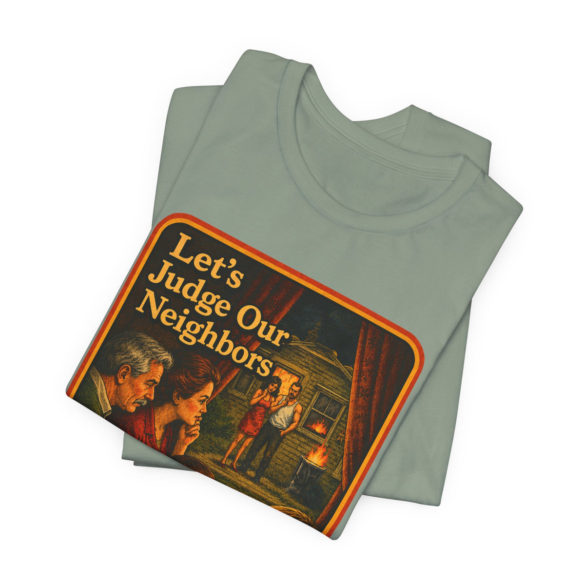 Let's Judge Our Neighbors Unisex Tee in Sage, view 3