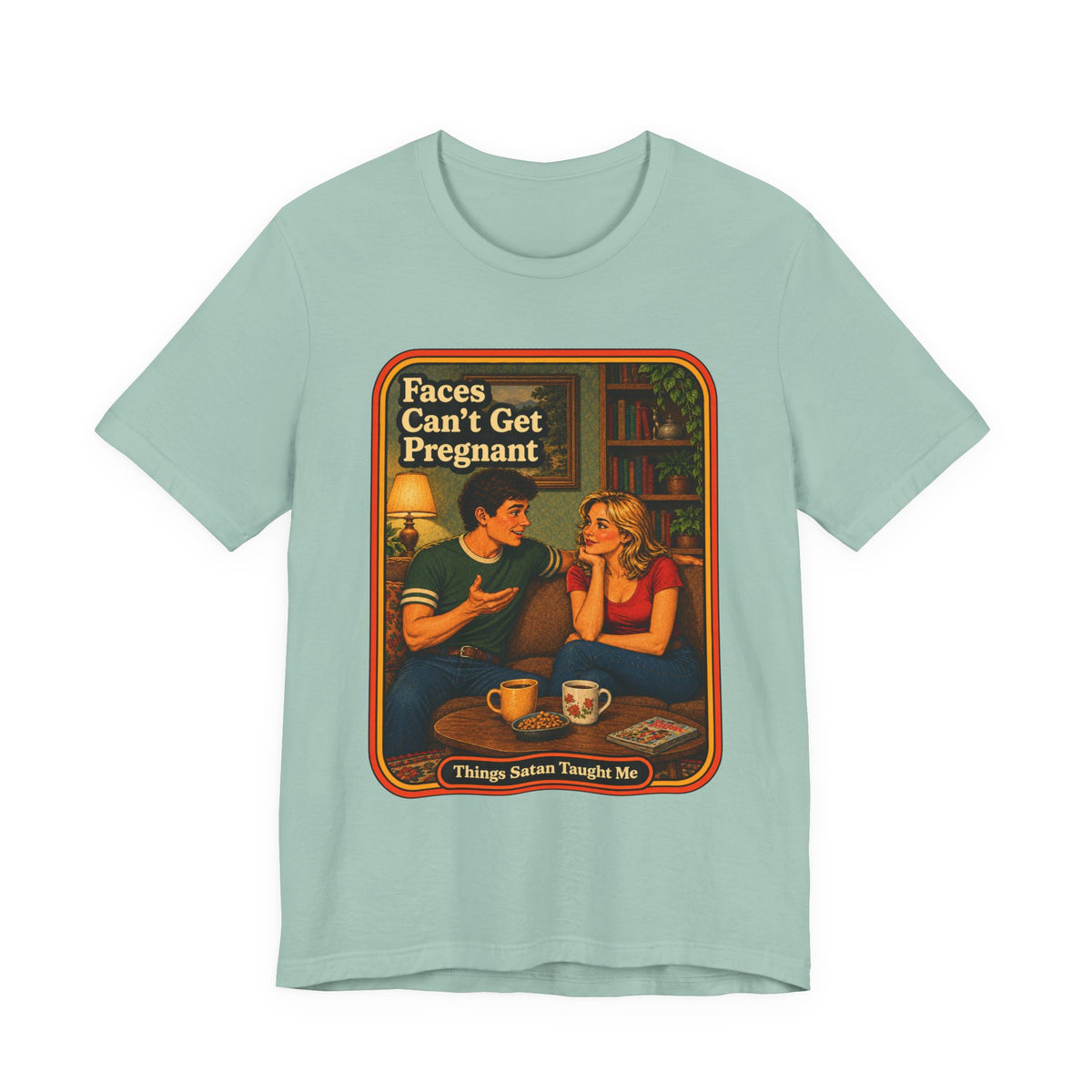 Faces Can't Get Pregnant Unisex Tee in Dusty Blue, front