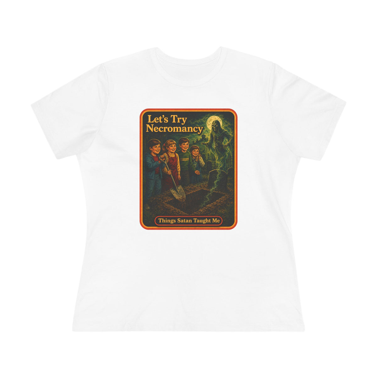 Let's Try Necromancy Women's Tee in White, front