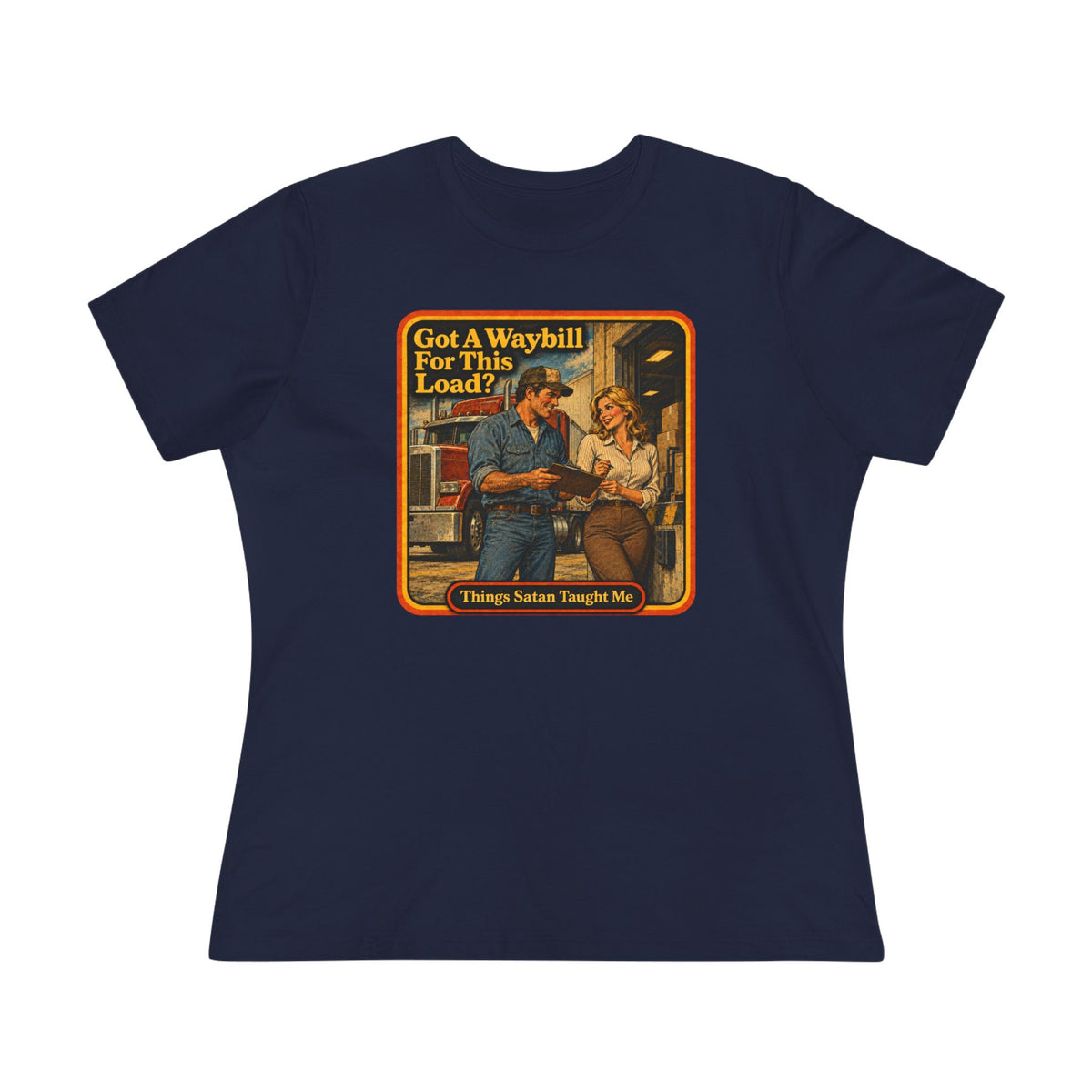 Got A Waybill For This Load Women's Cotton Tee | Things Satan Taught Me  in Navy, front