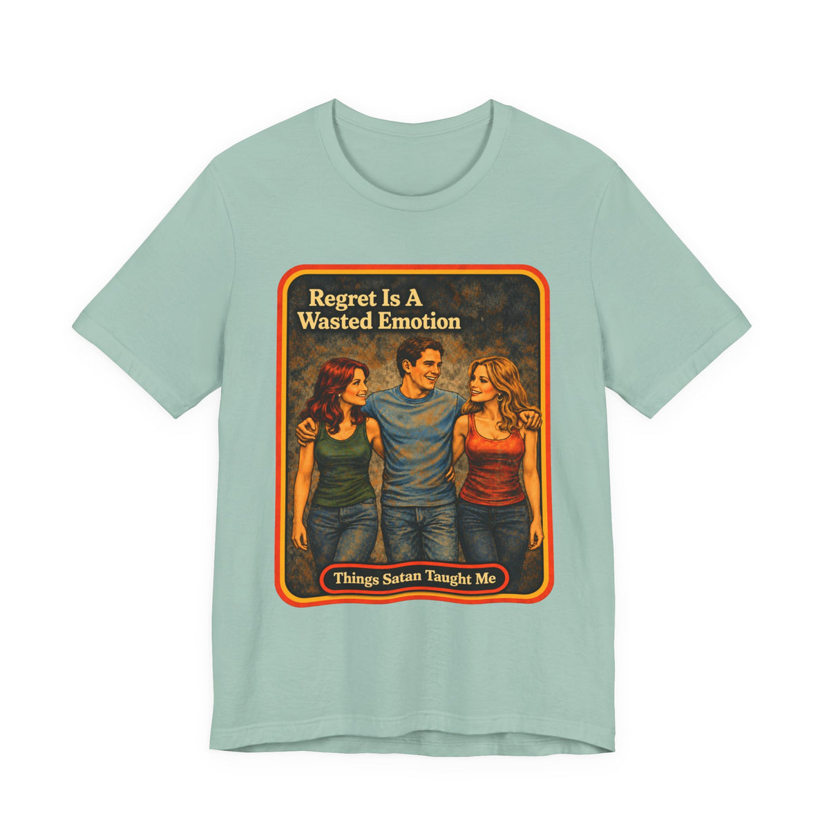 Regret Is A Wasted Emotion Unisex Tee in Dusty Blue, front