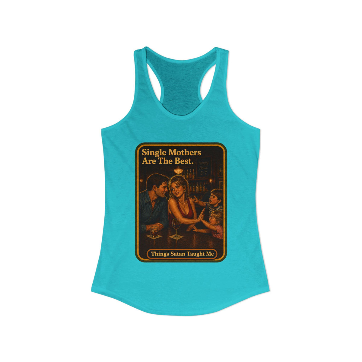 Single Mothers Are The Best Racerback Tank in Tahiti Blue, view 2