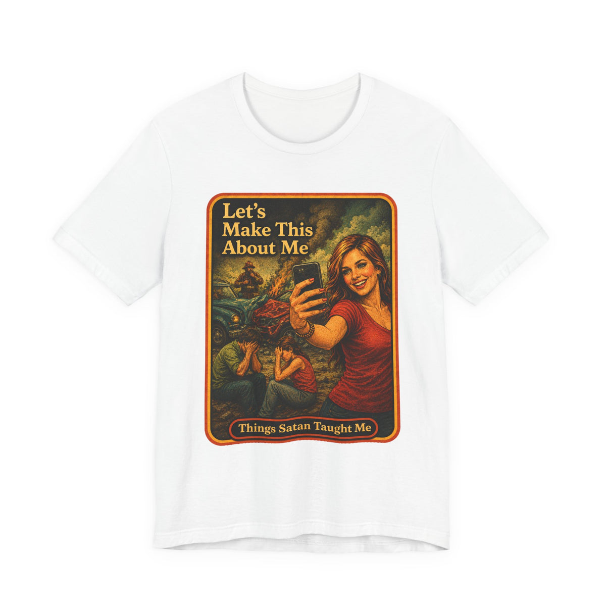 Let's Make This About Me Unisex Tee in White, front