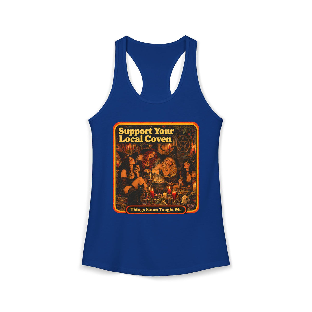 Support Your Local Coven Women's Racerback Tank | Things Satan Taught Me  in Royal, front
