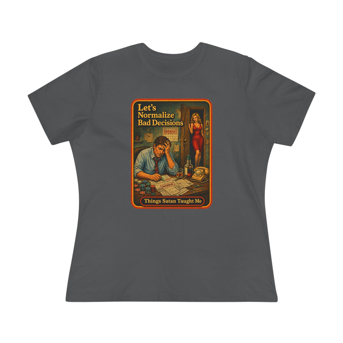 Let's Normalize Bad Decisions Women's Tee in Asphalt, front