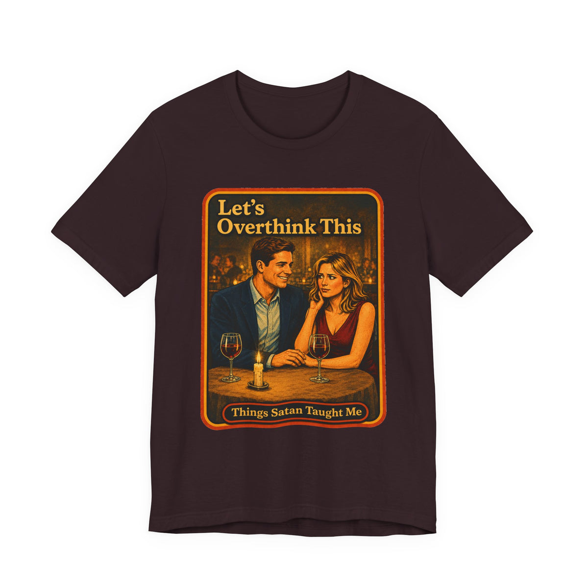 Let's Overthink This Unisex Tee in Oxblood Black, front