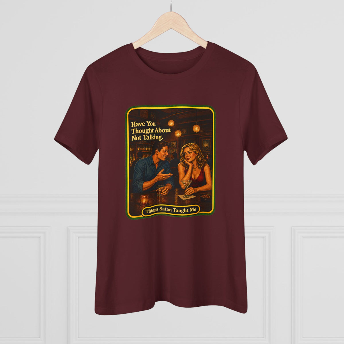 Have You Thought About Not Talking Women's Tee in Maroon, view 4